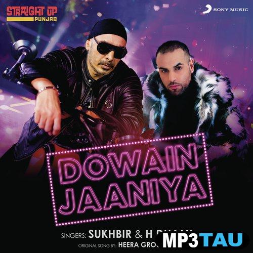 Dowain-Jaaniya-Sukhbir H Dhami mp3 song lyrics